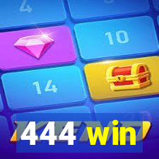 444 win